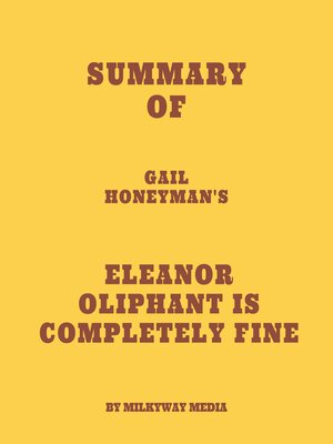 cover image of Summary of Gail Honeyman's Eleanor Oliphant Is Completely Fine